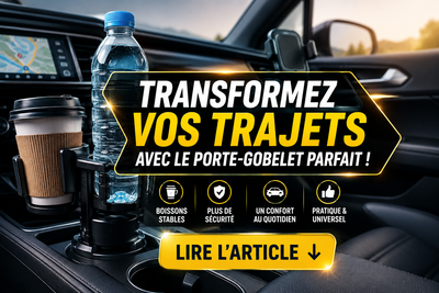 Porte Gobelet : Le Guide Complet pour Votre Voiture