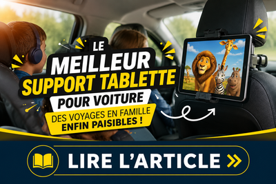 Meilleur Support Tablette Voiture : Guide Complet 2026